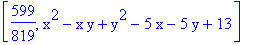 [599/819, x^2-x*y+y^2-5*x-5*y+13]